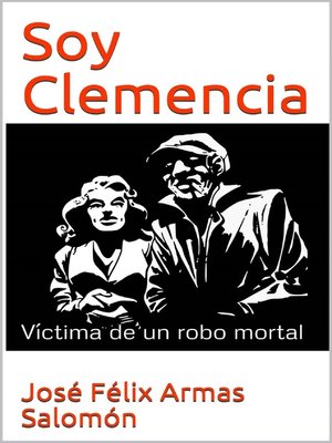 cover image of Soy Clemencia Víctima de un robo mortal